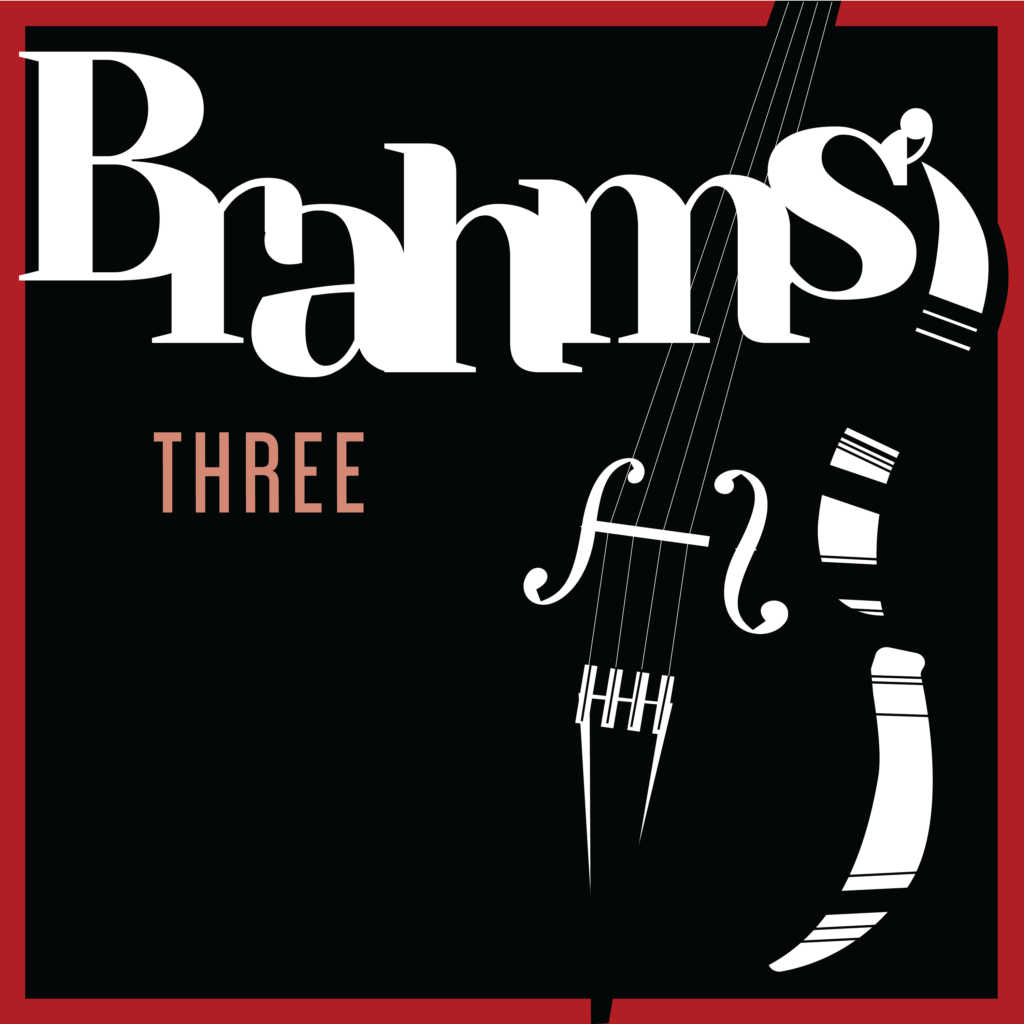 Brahms’ Three